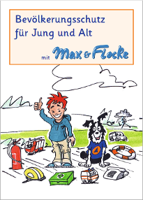 Bevölkerungsschutz für Jung und Alt mit Max und Flocke